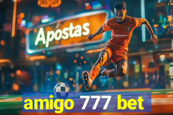 amigo 777 bet