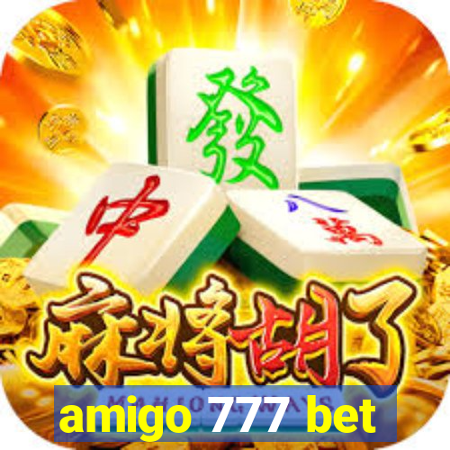 amigo 777 bet