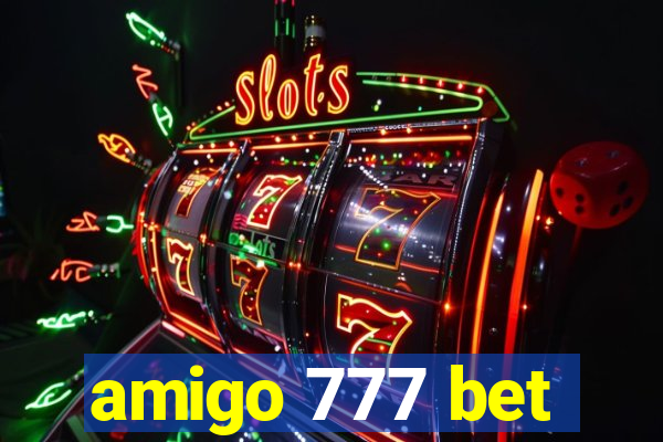 amigo 777 bet