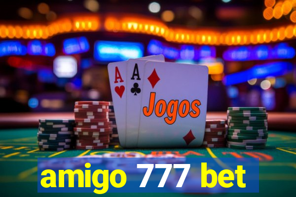 amigo 777 bet