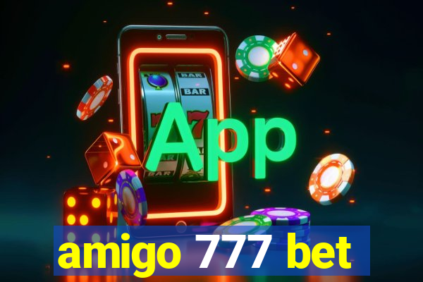 amigo 777 bet