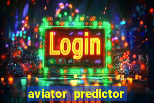 aviator predictor v4.0 apk