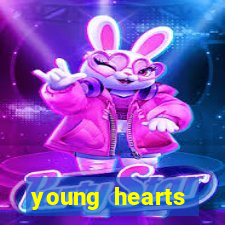 young hearts assistir 2024