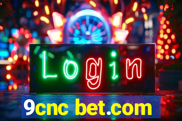 9cnc bet.com