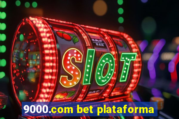 9000.com bet plataforma