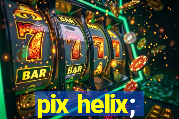 pix helix;