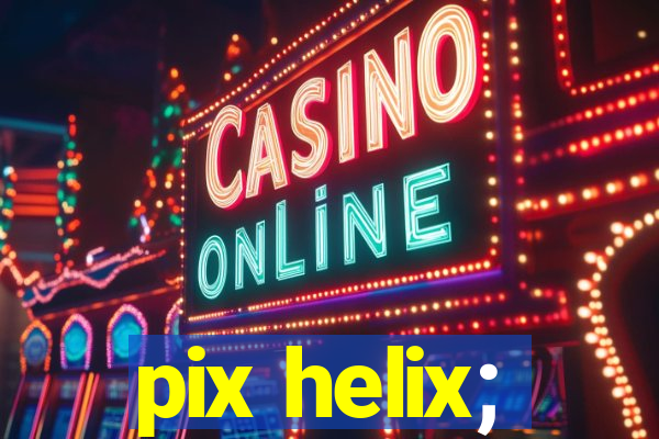 pix helix;