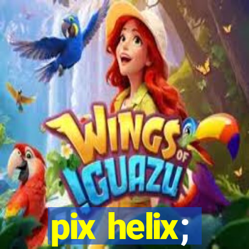 pix helix;