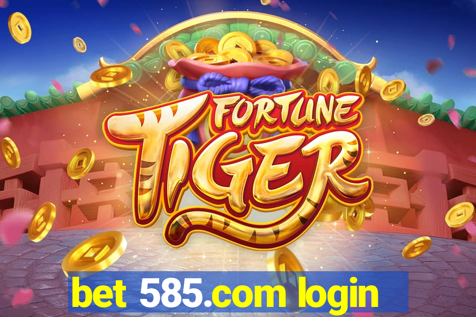 bet 585.com login