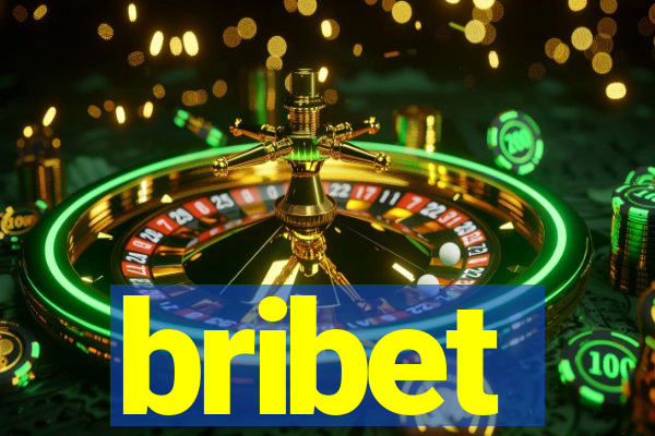 bribet