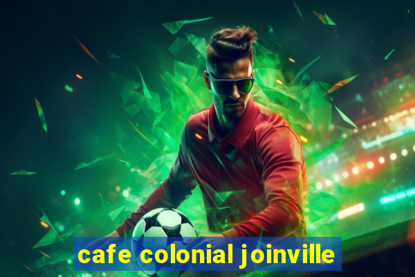 cafe colonial joinville