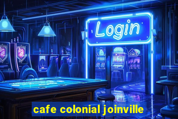 cafe colonial joinville