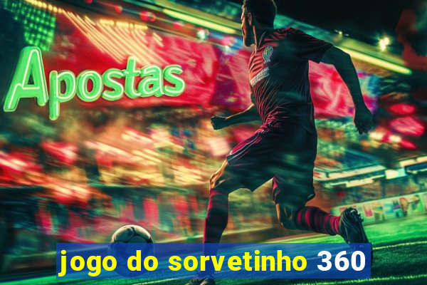 jogo do sorvetinho 360