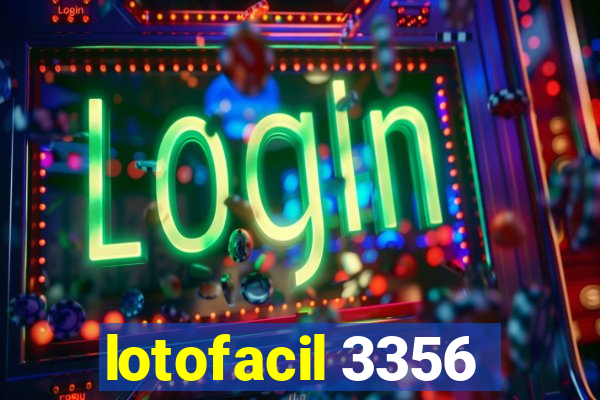 lotofacil 3356