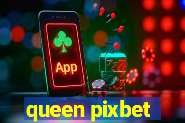 queen pixbet