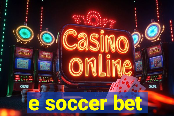 e soccer bet