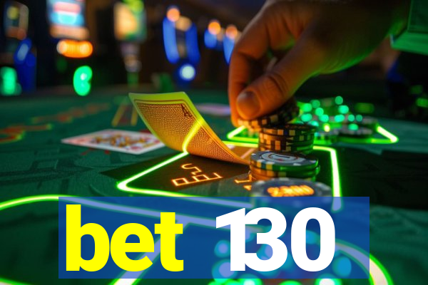 bet 130