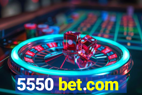 5550 bet.com