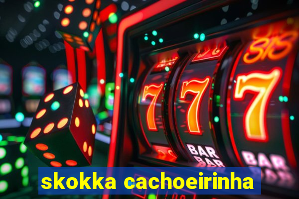 skokka cachoeirinha