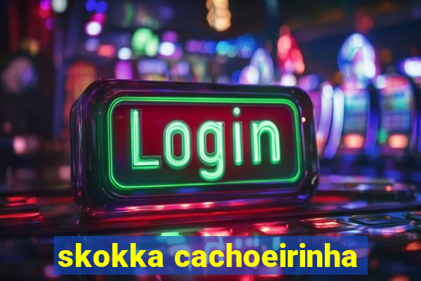 skokka cachoeirinha