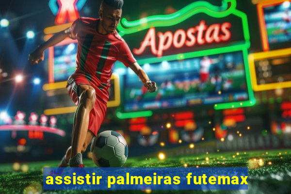 assistir palmeiras futemax