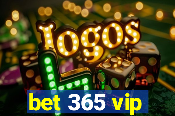 bet 365 vip