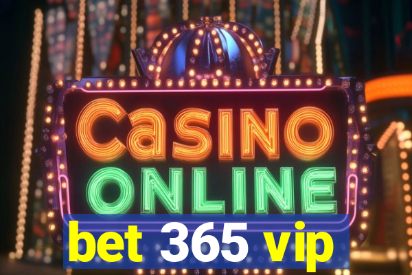 bet 365 vip