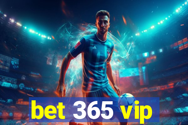 bet 365 vip