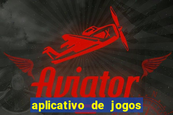 aplicativo de jogos que da bonus no cadastro