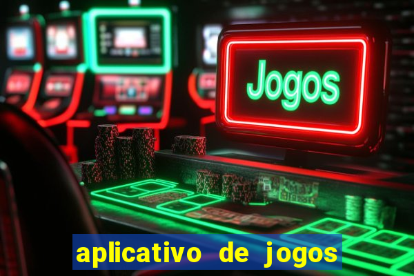 aplicativo de jogos que da bonus no cadastro