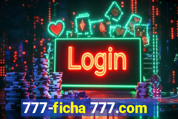 777-ficha 777.com