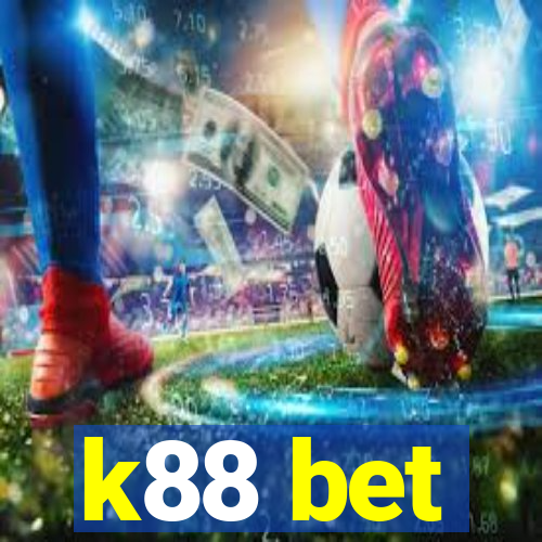 k88 bet