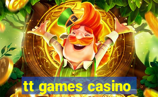 tt games casino