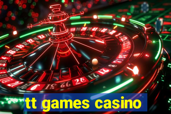 tt games casino