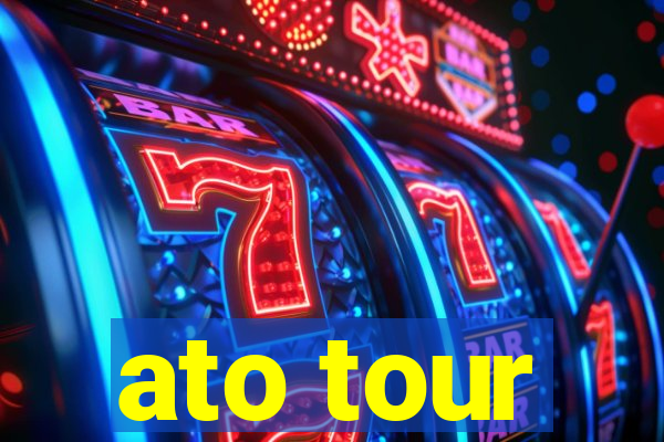 ato tour