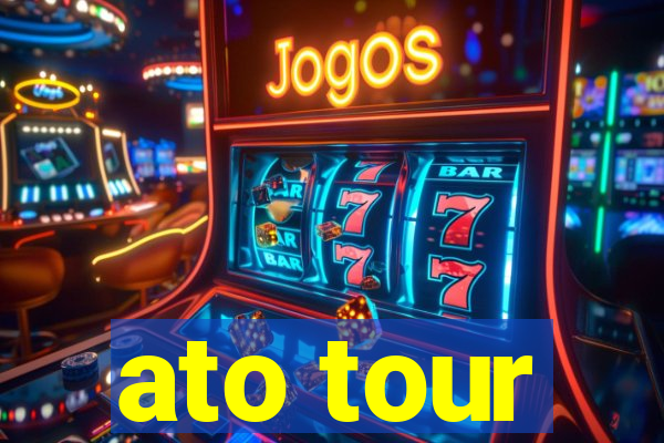 ato tour