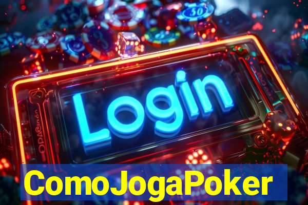 ComoJogaPoker