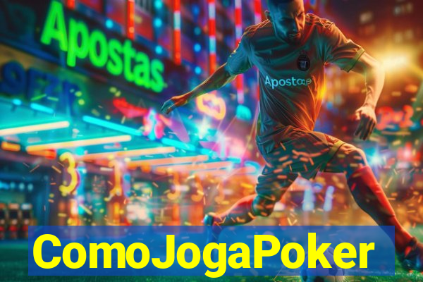 ComoJogaPoker