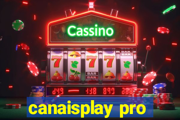 canaisplay pro