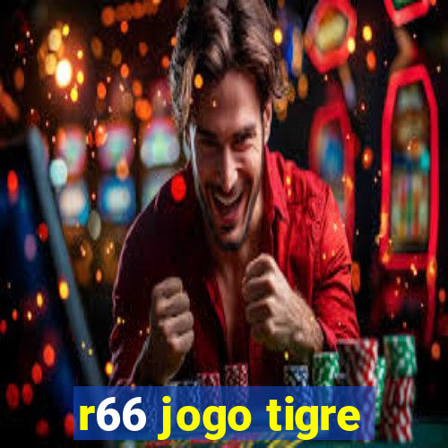 r66 jogo tigre