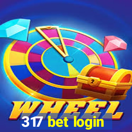 317 bet login