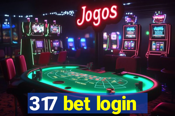 317 bet login