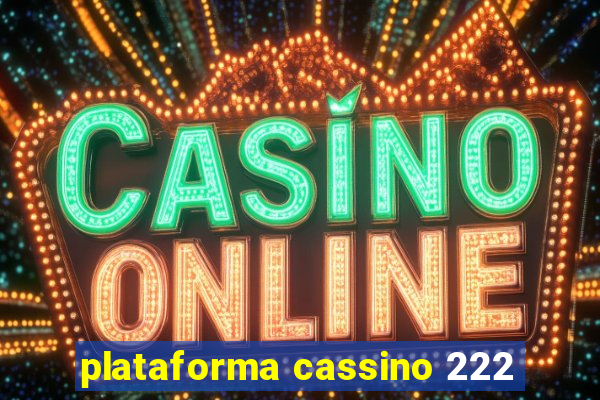 plataforma cassino 222