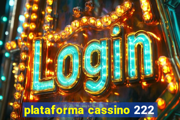 plataforma cassino 222