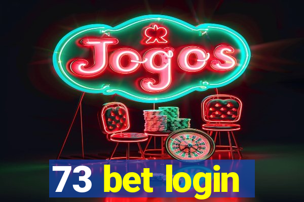 73 bet login