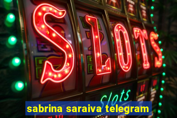 sabrina saraiva telegram