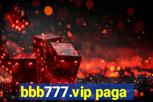 bbb777.vip paga