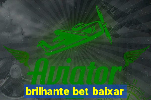 brilhante bet baixar