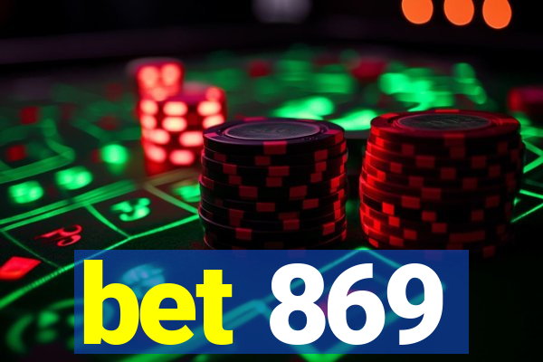 bet 869