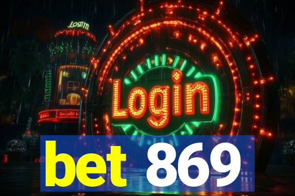 bet 869